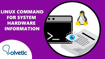 Linux Command for System Hardware Information