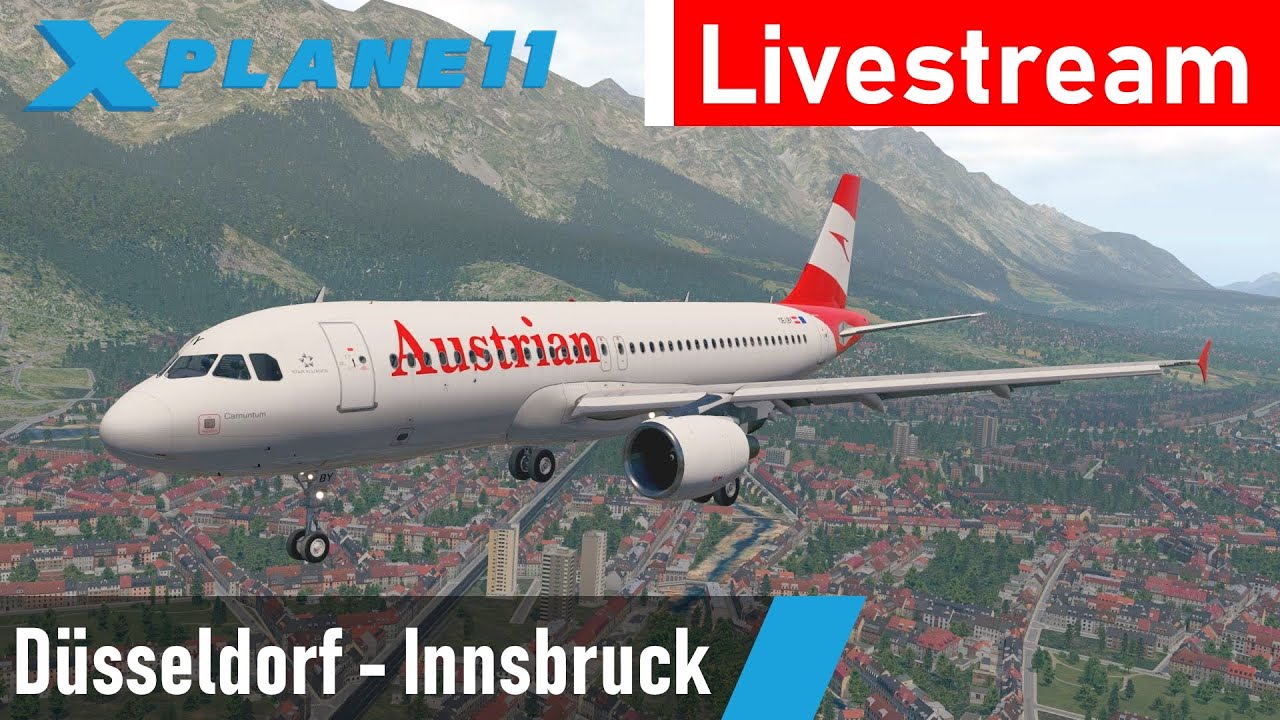 X Plane 11 Dusseldorf Innsbruck Eddl Lowi Airbus A3 0 Austrian Airlines Livestream Youtube