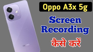 Oppo A3x 5g phone me screen recording kaise kare / Oppo A3x me screen recording video kaise banaye