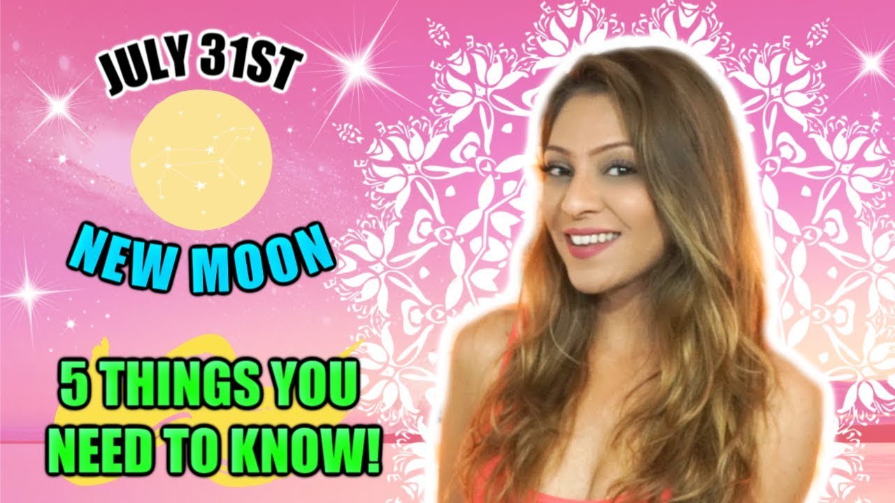 NEW MOON JULY 31ST │ 5 THINGS YOU NEED TO KNOW TO GET READY FOR THE SUPERMOON!!