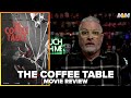 The coffee table 2022 movie review  la mesita del comedor