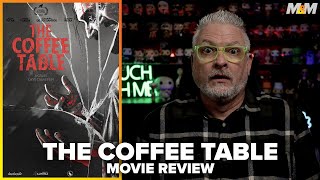 The Coffee Table (2022) Movie Review | La Mesita del Comedor