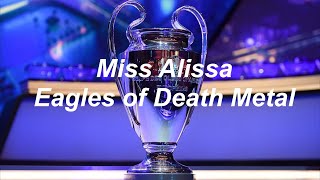 Miss Alissa - Eagles of Death Metal (Lyrics) Nike commercial