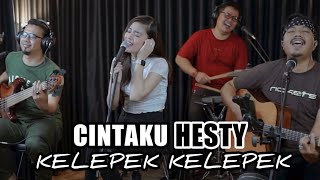 3PEMUDA BERBAHAYA FEAT HESTY KELEPEK KELEPEK | CINTAKU KELEPEK KELEPEK COVER