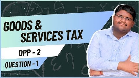 ICSE Class 10 | GST | DPP 2 – Q1 | Full Solution Explained