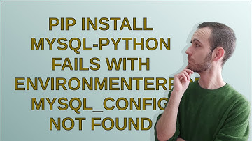 pip install mysql-python fails with EnvironmentError: mysql_config not found
