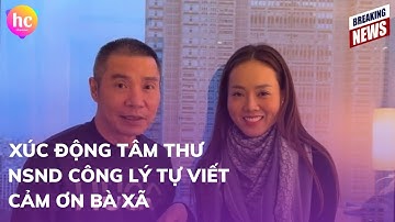 Xúc động tâm thư NSND Công Lý tự viết cảm ơn bà xã