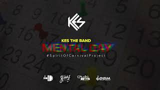 Kes - Mental Day (Spirit Of Carnival Project) | Soca 2023