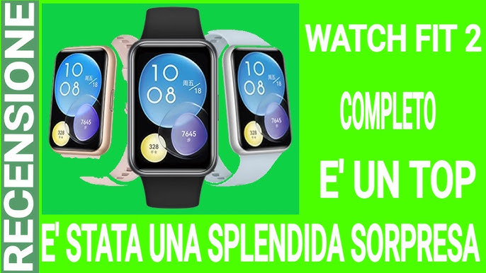 RECENSIONE Huawei WATCH FIT: l'ibrido fra smartwatch e smartband 