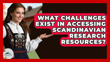 What Challenges Exist in Accessing Scandinavian Research Resources? - Unmapping Scandinavia