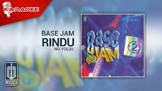Base Jam - Rindu ( Karaoke Video) | No Vocal