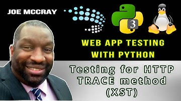 Web App Testing with Python & Availability of HTTP methods | Cross-Site Tracing (XST). 2021