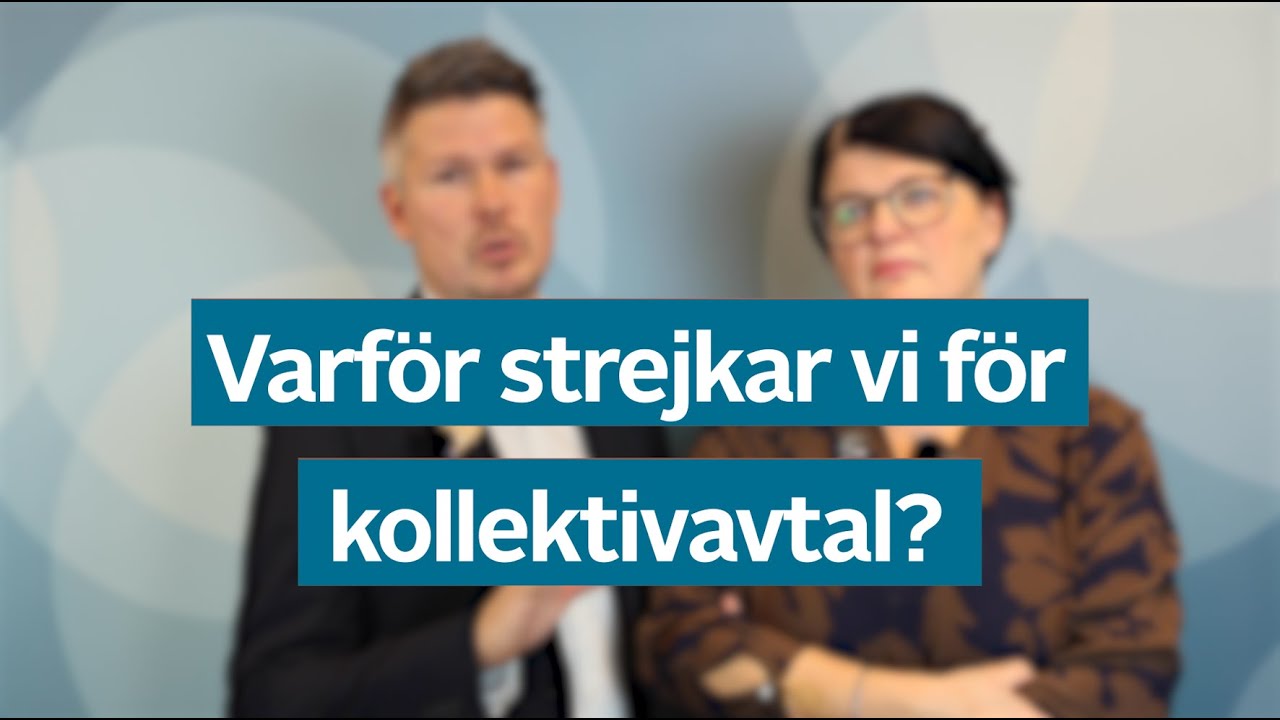 Varför är vi beredda att strejka för kollektivavtal? - YouTube
