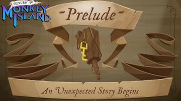 Return to Monkey Island - Prelude - An Unexpected Story Begins