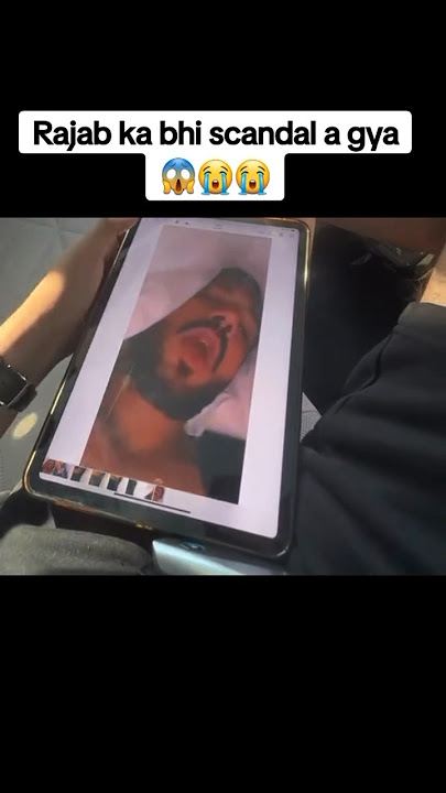 Rajab ka bhe scandal a gya😭😭😭 #rajab #rajabfamily