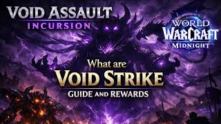 Void Assault & Incursion Explained – Void Strike Guide and Rewards #worldofwarcraft  #warcraft