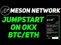 Menson network jumpstart on okx exchange  meson network airdrop  meson network listing update