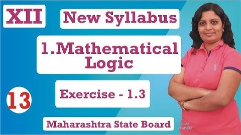 1. Mathematical Logic 12th Maths | Exercise - 1.3 I SSC Maharashtra State Board