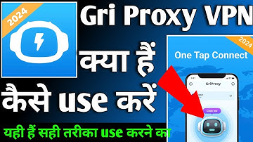 Gri Proxy VPN APP | Gri Proxy VPN APP kaise use kare | How to use Gri Proxy VPN APP