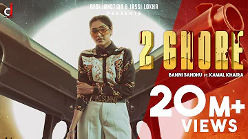 2 Ghore ( Official Video) Baani Sandhu ft Kamal khaira | New Punjabi Songs | Latest Punjabi Song