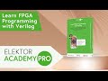 Learn FPGA Programming with Verilog — Elektor Academy Pro Unboxing