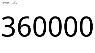 360000 Second Countup Timer