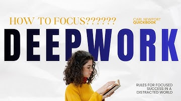 DEEP WORK: RULES FOR FOCUSED SUCCESS IN A DISTRACTED WORLD
