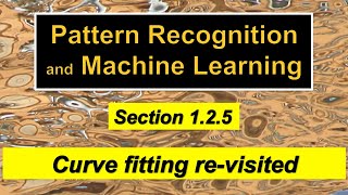 Section 1.2.5 of Pattern Recognition and Machine Learning - Curve fitting re-visited