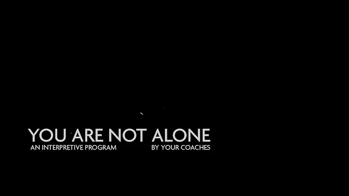 You Are Not Alone: An Interpretive Program by Your...