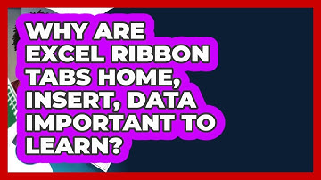Why Are Excel Ribbon Tabs Home, Insert, Data Important To Learn? - Docs and Sheets Pro