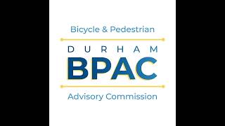 Durham Bicycle & Pedestrian Advisory Commission (BPAC) June 2026