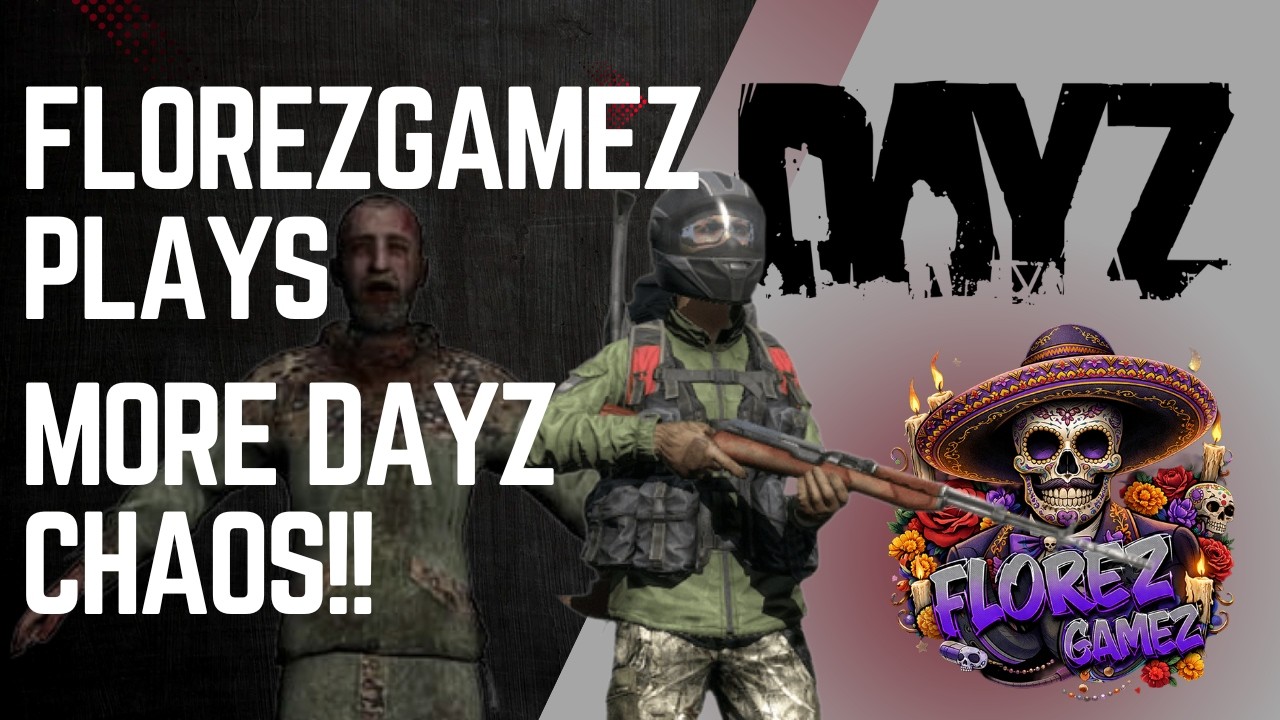 MORE DAYZ CHAOS!! DayZ Funny Moments - YouTube
