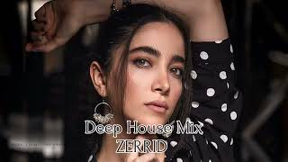 The Best Top Mixes • Deep House, Vocal House | Zerrid