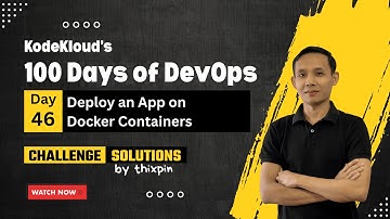 Day 46: Deploy an App on Docker Containers | 100 Days of DevOps