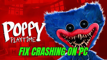 How To Fix Poppy Playtime Crashing at Startup Error On PC | Fix Poppy Playtime Crashes On PC