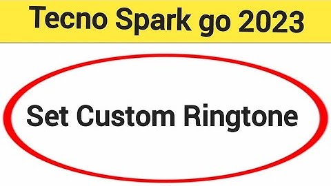 How to set custom ringtone, Tecno Spark go 2023 me song ringtone Kaise lagaya