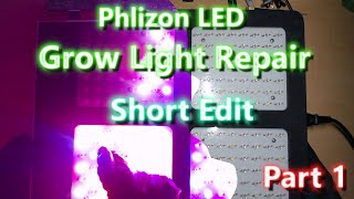 Phlizon LED Grow Light Repair PART 1 - Short edit by Electronicle 3,416 views 3 years ago 18 minutes