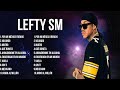 Lefty Sm Latin Songs 2024 ~ Top 100 Artists To Listen in 2024