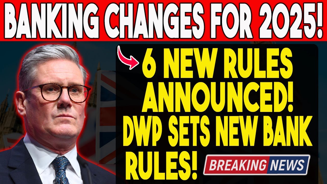 DWP Warning 6 New Banking Rules Every UK Pensioner Needs to Know NOW