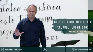 Cele trei dimenisiuni ale Trupului lui Hristos | Andrei Popescu | Biserica Harul Zalău