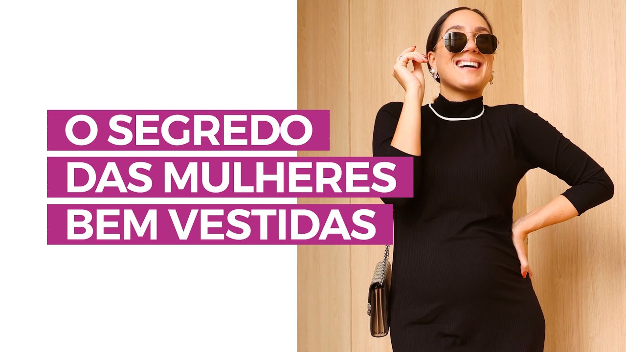5 atitudes de mulheres bem vestidas | Camila Gaio