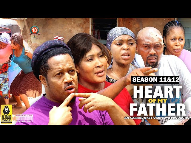 HEART OF MY FATHER (SEASON 11&12) {NEW TRENDING MOVIE} - 2022 LATEST NIGERIAN NOLLYWOOD MOVIES