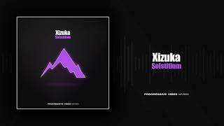 Xizuka - Solstitium [Progressive Vibes Music - PVM1293]