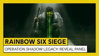 Tom Clancy’s Rainbow Six Siege – Operation Shadow Legacy Reveal Panel