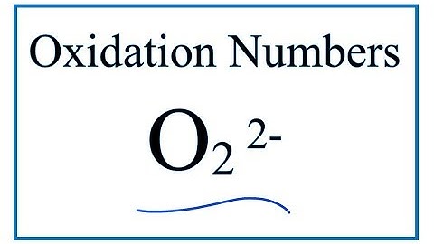 How to find the Oxidation Number for O in O2 2-     (Peroxide ion)