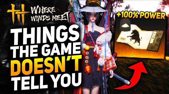 Where Winds Meet - 10 Things The Game DOESN'T TELL YOU!