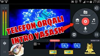 Qanday qlib telefon orqali yutub qanalga intro yasash 1-dars