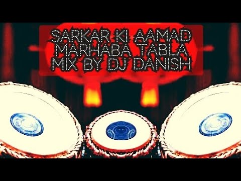 Eid milad un nabi spl naat sarkar ki amad marhaba tabla mix dj danish