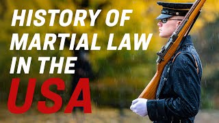 History of Martial Law in the USA. How would life actually look like under Martial Law?