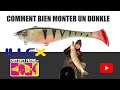 Tuto comment bien monter un dunkle